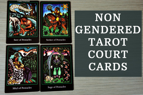 tarotprose: Non Gendered Court Cards   Note: Before I begin this post I would like to encourage ever