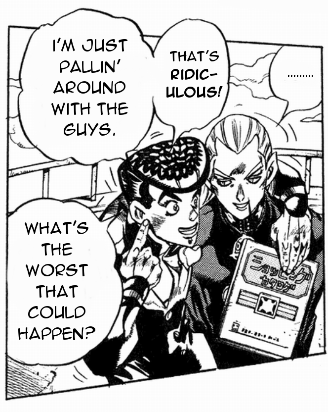 oakenspooks:  [calls this au it’s always sunny in morioh and leaves] 