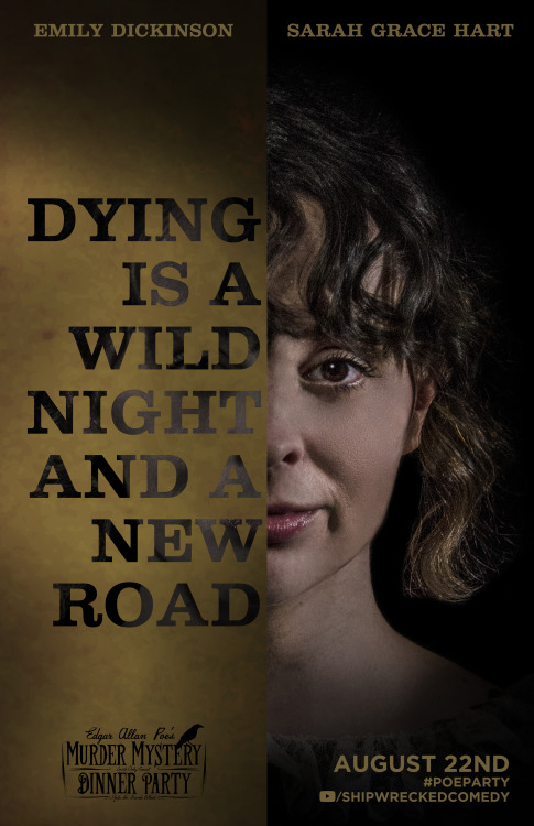 “Dying is a wild night and a new road.”
On August 22nd, Sarah Grace Hart is Emily Dickinson.
Edgar Allan Poe’s Murder Mystery Dinner Party coming soon to Shipwrecked Comedy!
Trailer | Twitter | Tumblr | Instagram | Facebook | YouTube