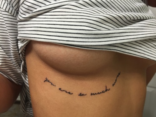 lunebrille: sometimes I forget how pretty my tattoo is.  “you are so much more” 