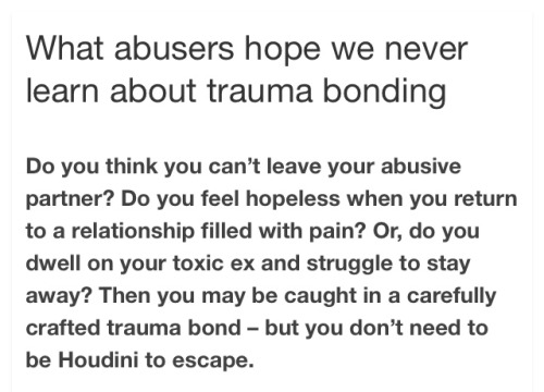the-courage-to-heal: Traumatic bonding is a hit with abusers, because it helps him to maintain much-