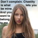 Don’t complain. Chastity is what lets you be mine. And you want to belong to me.