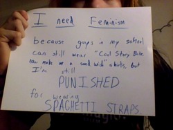 whoneedsfeminism:  “I need feminism because