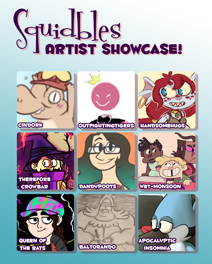squidbles:  1. Cindork! 2. OutFightingTigers!3. handsomehugs!4. Thereforecrowbar!5.