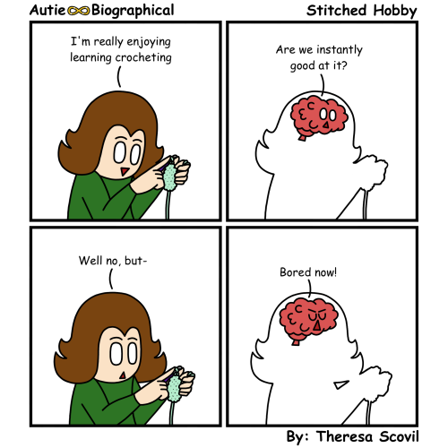 A four panel comic of Honeydew trying to crochet. The comic is titled "Stitched Hobby" and is made by Theresa Scovil. Panel 1: Honeydew is crocheting happily while saying "I'm really enjoying learning crocheting." Panel 2: Honeydew's brain asks "Are we instantly good at it?" Panel 3: Honeydew says "Well no, but-" Panel 4: Honeydew brain yells "Bored now!"