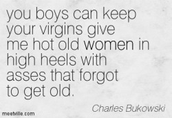 prayfukkdie:No one says it like Bukowski