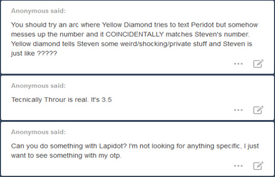 Anon answers under the cut! If you’ve asked me an anonymous question since 9/12, this is the post you’ve been waiting for.I think I’m gonna keep Garnet, Amethyst, Pearl, and non-Night Blogger Steven away from Yellow Diamond until we learn a little