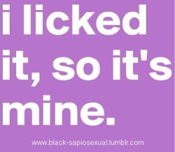 black-sapiosexual:  Lickety-split!