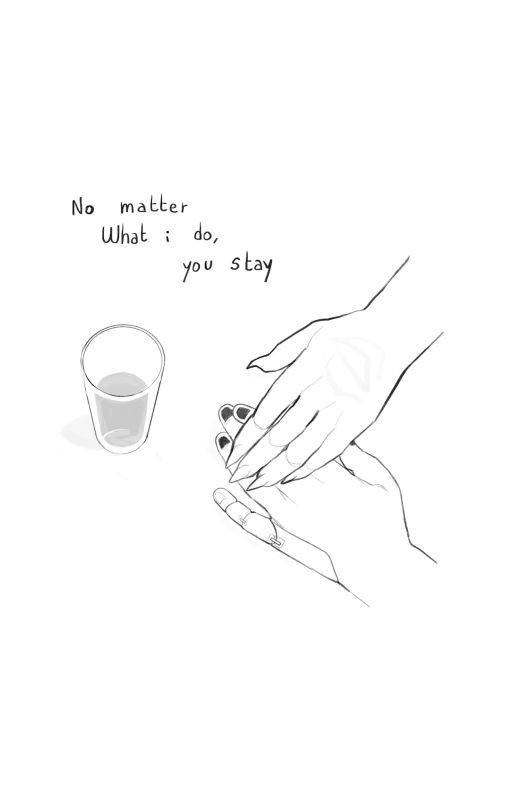 Blank canvas , black lineart. A drawing of chip and gillion’s hands on top of one another seen from an above view. There is a glass of liquor near the hands , half drunk. Chips hand is on the bottom of gillion’s hand , he has a finger prosthetic and his nails are painted black . Gillion’s hand is on top of his , opened gently to slightly touch his hand . His nails are sharp and there are a few messy lines making his hand markings . The words “ no matter what I do , you stay” are written on the top left side of the canvas , above the glass of liquor .