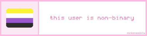 pinkpossibly:This user is non-binary. Send me an ask for the userbox you would like to see next![ID: