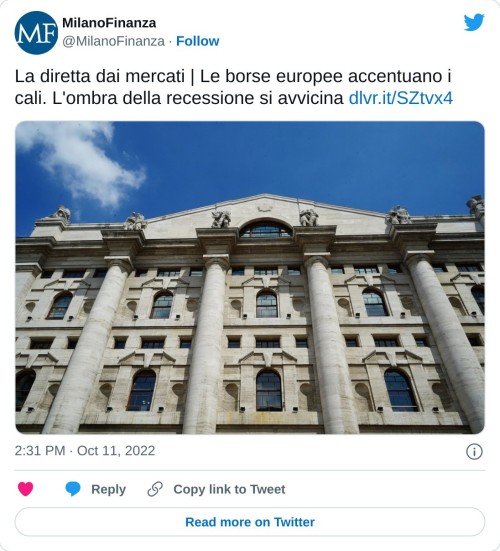 La diretta dai mercati | Le borse europee accentuano i cali. L'ombra della recessione si avvicina https://t.co/b1334tXsOk pic.twitter.com/JNj3DScjCq  — MilanoFinanza (@MilanoFinanza) October 11, 2022