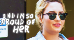  I’m proud of the girl named Demi Lovato.She is the most strongest, the most beautiful inside and out, the nicest person in the whole world and i really respect, love and proud of her. She inspires me.And i’m not lying there are moments in my life