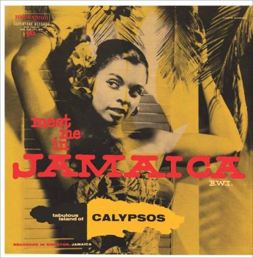 v.a.- Meet Me in Jamaica B.W.I.  Fabulous Island of Calypso(via The Independent: Heart on sleeves: 50 years of Jamaican album covers tell the story of a nation)