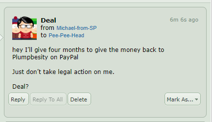 dreamingbiggest:  solitaryscribbles: fluffyfawxen:   fluffyfawxen:  Heads up- Toxic Commissioner alert So there’s a commissioner who goes by MichaelTanzer1991 (EDIT: his new DA is Michael-from-SP. Original account got banned) on DA and FA who comms