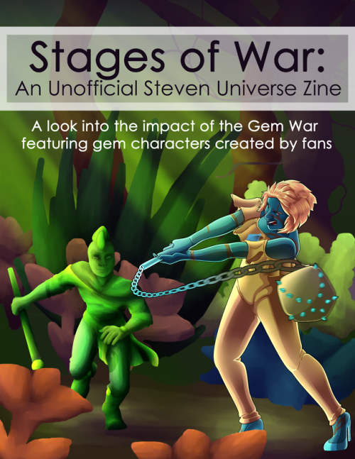 “Stages of War: A Gemsona Zine” is now here to read!As the truths and secrets behind the makings of 