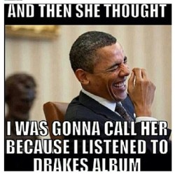 gotjunkee:  Lol no Draking over here #nodraking #draking #drizzy #bitchesbelike #hoesbelike 