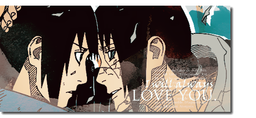 starkana:      "I will always love you.”             