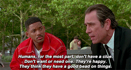 junkfoodcinemas:All right, kid, here’s the deal. At any given time there are around 1500 aliens on the planet most of them right here in Manhattan. And most of them are decent enough. They’re just trying to make a living.  Men in Black (1997) dir.