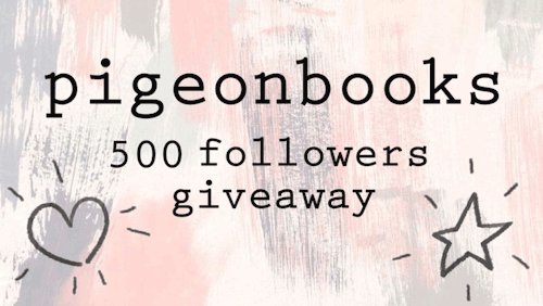pigeonbooks:Thank you so much for the 500+ followers! I made my writeblr introduction a mere month a
