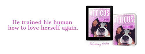Atticus: A Woman’s Journey with the World’s Worst Behaved Dog Sawyer Bennett writing as 