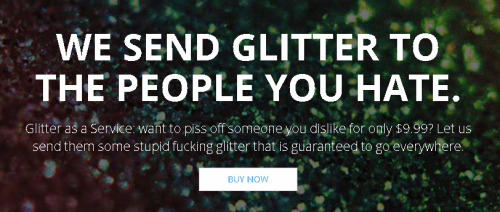 ponfarrisforlovers:  http://shipyourenemiesglitter.com/ We fucking hate glitter. People call it the herpes of the craft world. What we hate more though are the soulless people who get their jollies off by sending glitter in envelopes. We’ve had enough