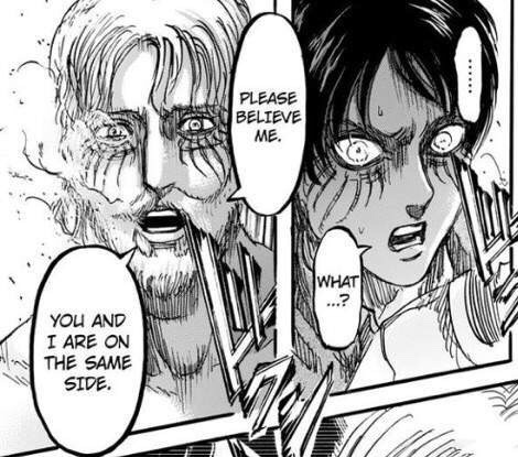 ‘You and I are on the same side ‘ this is why I believe that Zeke is on Eren’s sid