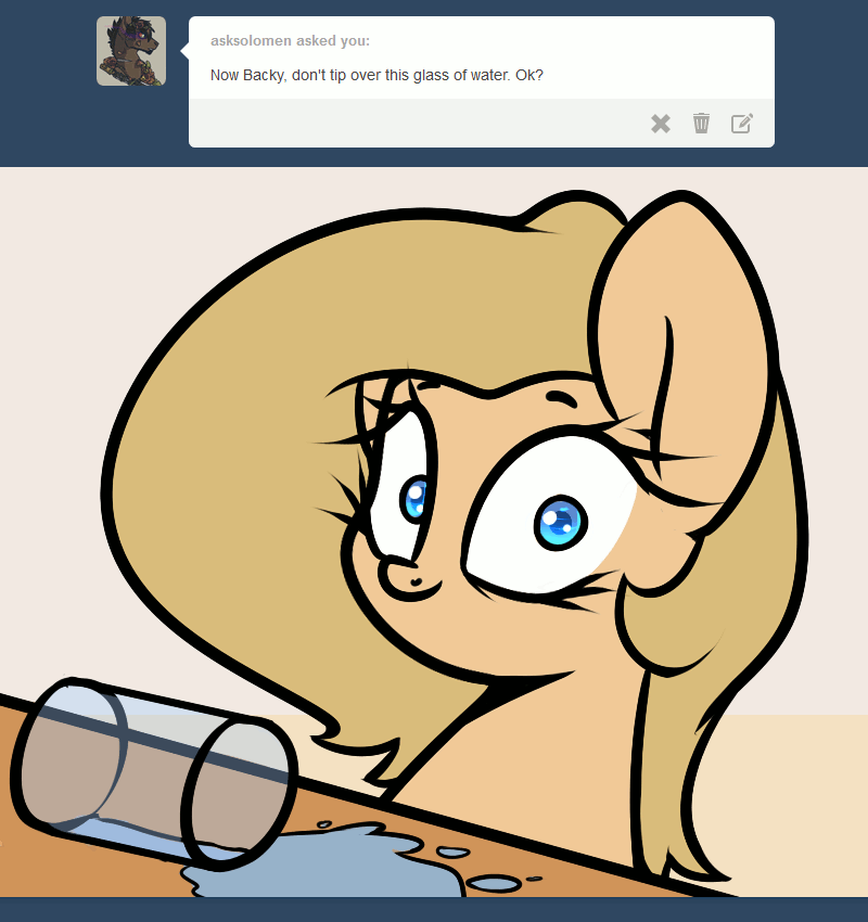 ask-backy:  yOu DoN’t FuCkInG CoNtRoL mE 