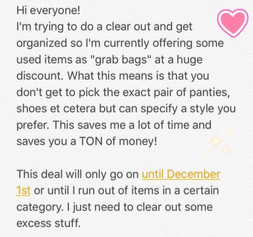Information about my used item clear out sale! To be clear, the picture and video rates included are for photos or videos of me wearing or masturbating in the item you buy and are not a custom video/photo set rate.  Also I cannot do special requests on