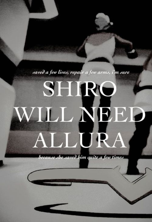 shiroallura:Shiro and Allura both have been through a lot, they’ve both had to deal with peopl