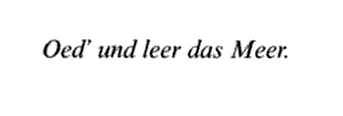 “Öd’ und leer das Meer” ( “empty and desolate is the sea”) – from Richard Wagner’s Tristan und