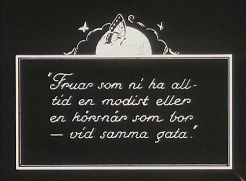 Some of my favorite intertitles from Erotikon (Mauritz Stiller, 1920). Title design by Alva Ludin.