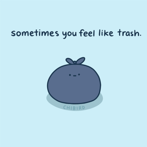 chibird:Where you might see trash, others might see treasure… or compost for new tomatoes!It can be 