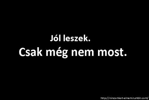 miertnemkellekneked:  idővel.. 