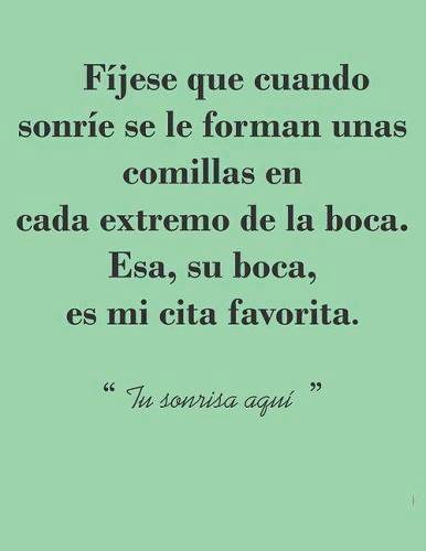 besame-bajo-la-lluvia:  danimeds:  Fíjese que cuando sonríe se le forman unas comillas en cada extremo de la boca. Esa, su boca, es mi cita favorita. “Tu sonrisa aquí“ awww amo tus hoyuelos n.n   Jhvuhcytcuih