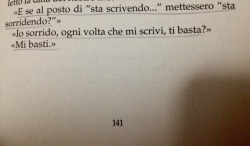 noisismoinfinito:  “Io sorrido,ogni volta che mi scrivi, ti basta? ” “Mi basti”FOTO MIA