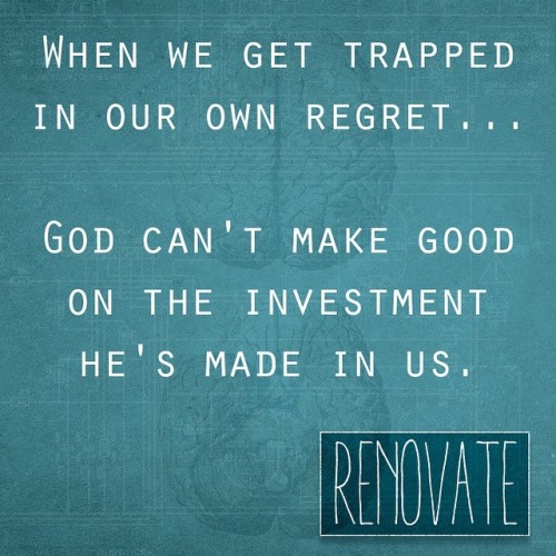 God wants to redeem your regrets, but you have to give them to Him.