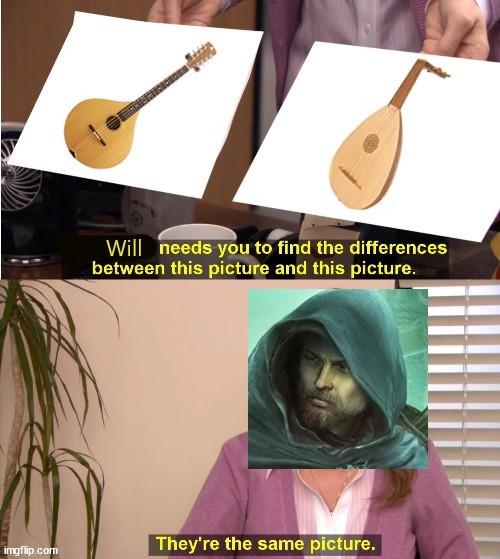 The "they're the same picture" meme. A pair of hands hold an image of a mandola and a lute, saying "Will needs you to find the differences between this picture and this picture". Below is an image of Halt saying "They're the same picture" 