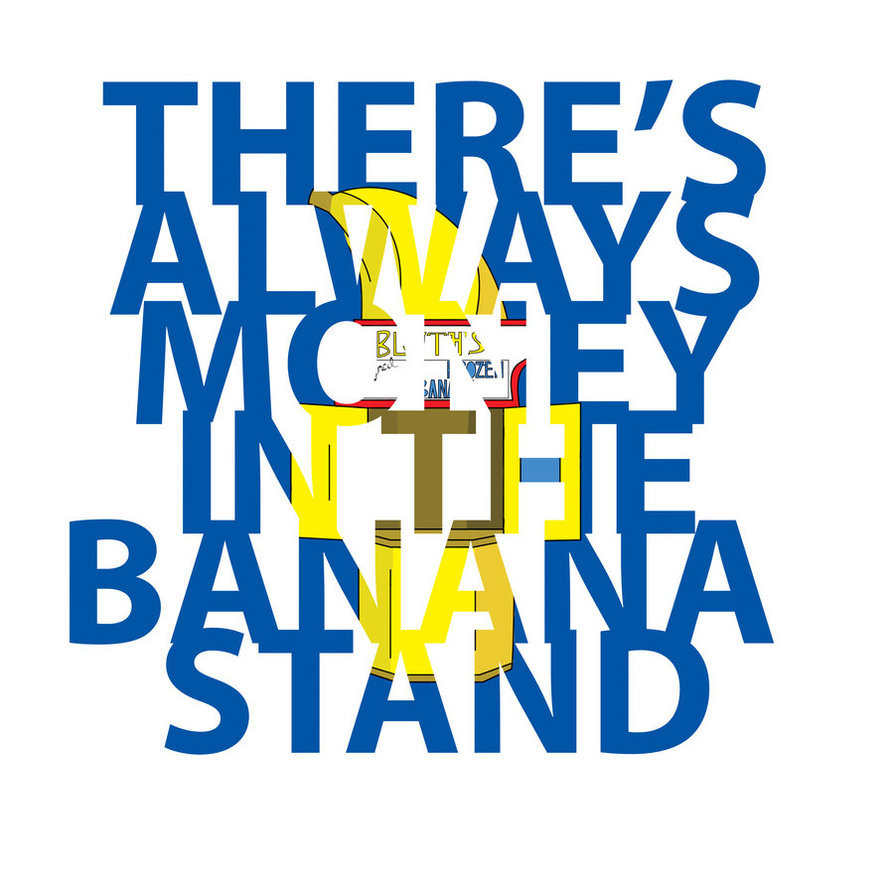 There&rsquo;s always money in the banana stand.