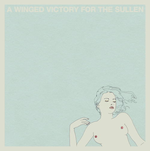 A Winged Victory for the Sullen - s/t (via A Winged Victory for the Sullen )