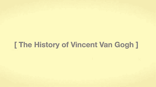 just-art:  The life of Van Gogh in a 5 seconds by Life in five seconds 