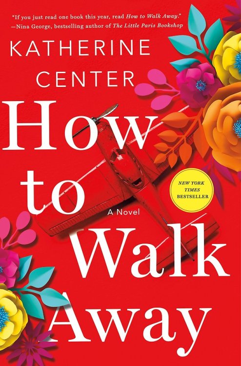 How to Walk Away &amp; Things You Save in a Fire by Katherine CenterI have long believed th