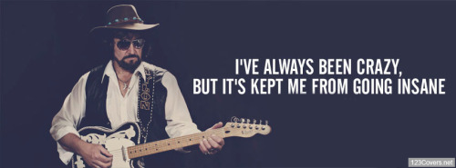 mytennesseelove:  WAYLON JENNINGS!! One of the best! (Great song too)  “I’ve always been crazy but it’s kept me from going insane Nobody knows if it’s something to bless or to blame So far I ain’t found a rhyme or a reason to change I’ve