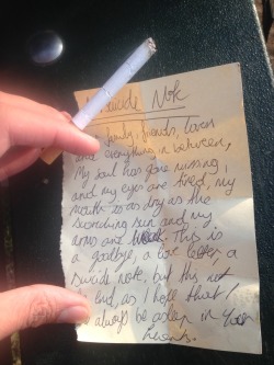 hadaes:  i wrote a suicide note and burnt it because i was sad; it reads - &ldquo;Dear family, friends, lovers and everything in between, my soul has gone missing and my eyes are tired, my mouth is as dry as the scorching sun an my arms are weak. This