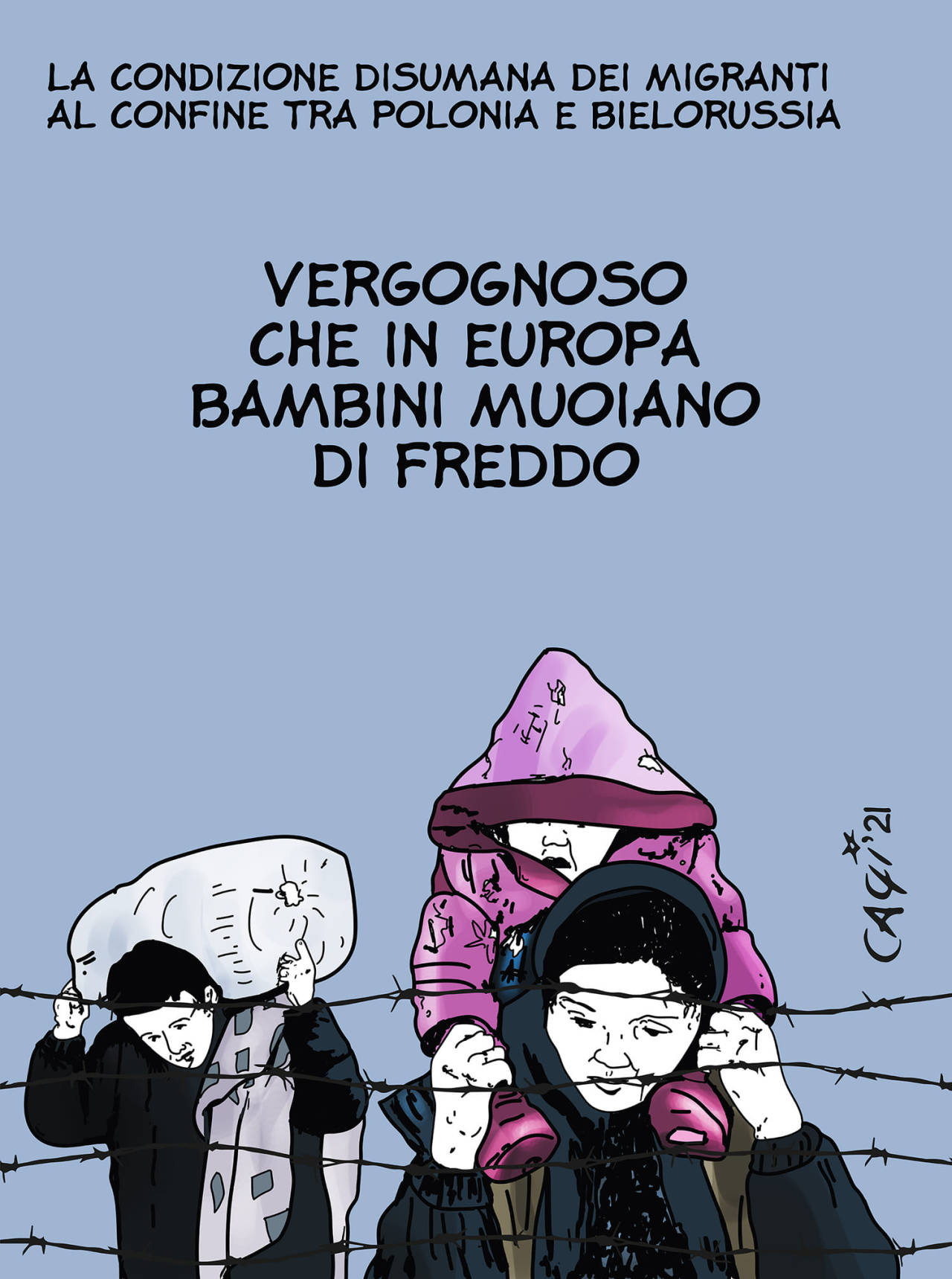 Sono contrari all'aborto, ma allo stesso tempo responsabili della morte di un bambino di un anno e mezzo che muore di freddo nei boschi al confine tra Polonia e Bielorussia.
(Diritti umani e Giustizia sociale)