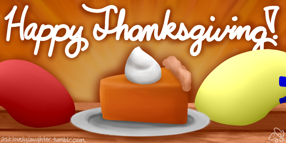asklovelylaughter:  BH: There was a contest? Aw, I would’ve actually tried!  Thanksgiving