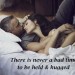 daddymasterdom:apassionateman:No, there is never a bad time for cuddling and snuggling 😉😈