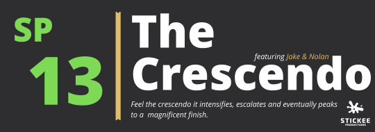 【SP13】The Crescendo - Jake & Nolan