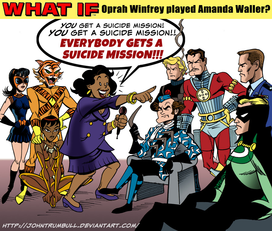 johntrumbull:  LIID 154: Oprah’s Suicide Squad! by *johntrumbull