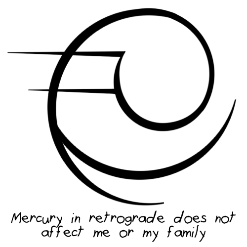 sigilathenaeum:“Mercury in retrograde does not affect me or my family” sigil requested by anonymous