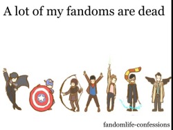 fandomlife-confessions:  A lot of my fandoms